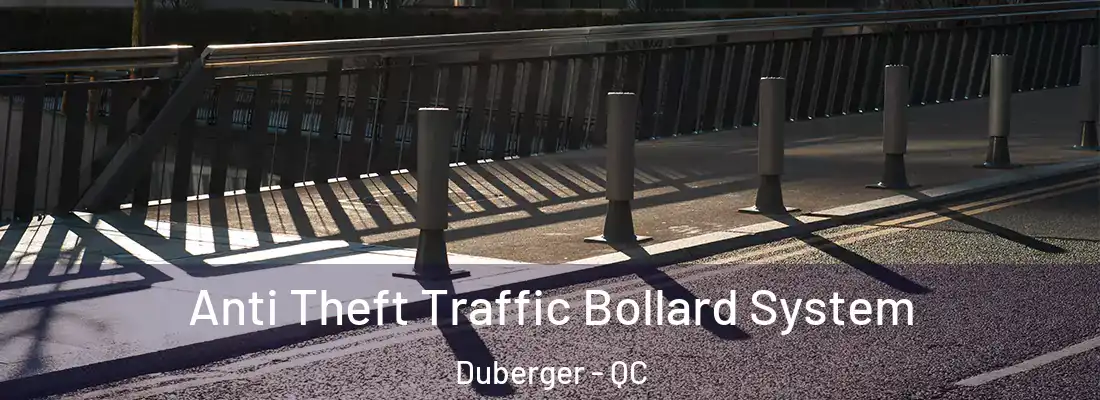  Anti Theft Traffic Bollard System Duberger - QC