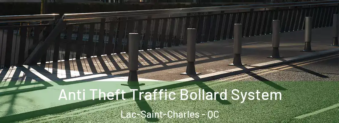  Anti Theft Traffic Bollard System Lac-Saint-Charles - QC