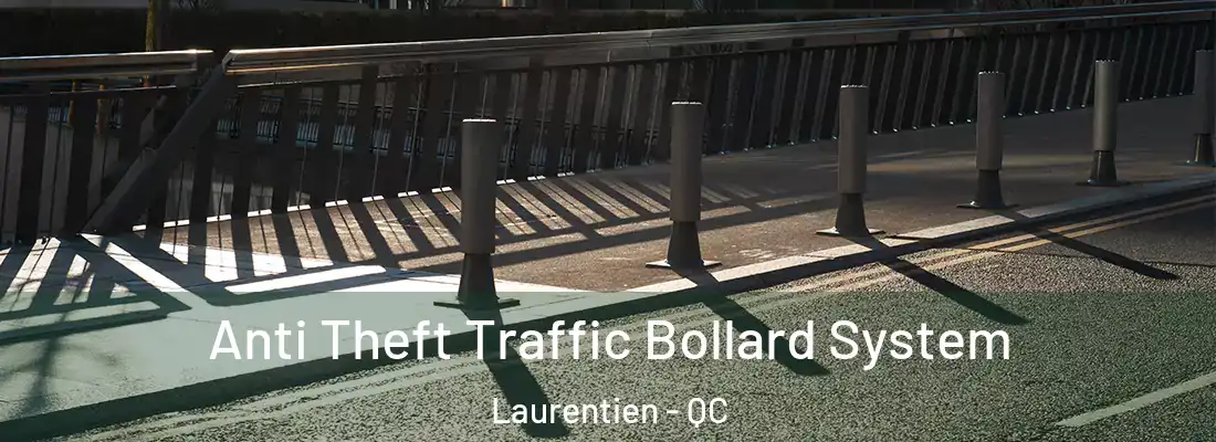  Anti Theft Traffic Bollard System Laurentien - QC