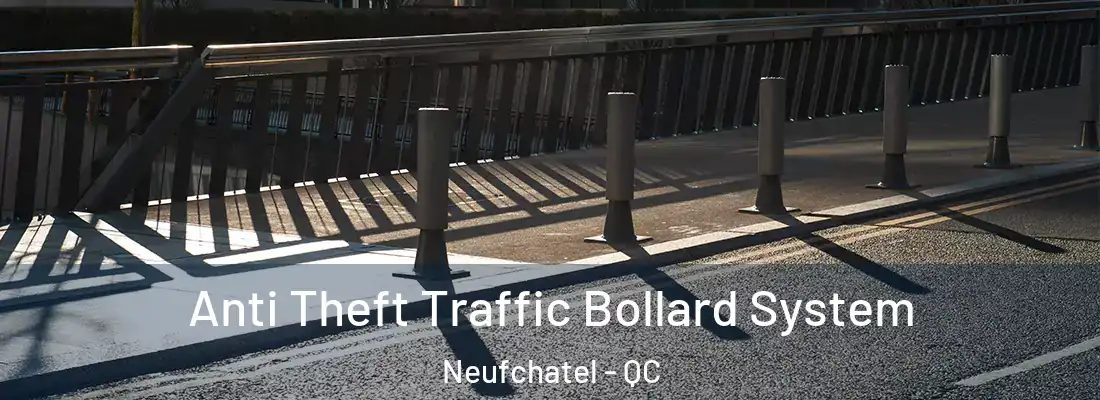  Anti Theft Traffic Bollard System Neufchatel - QC