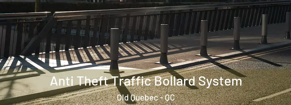  Anti Theft Traffic Bollard System Old Quebec - QC