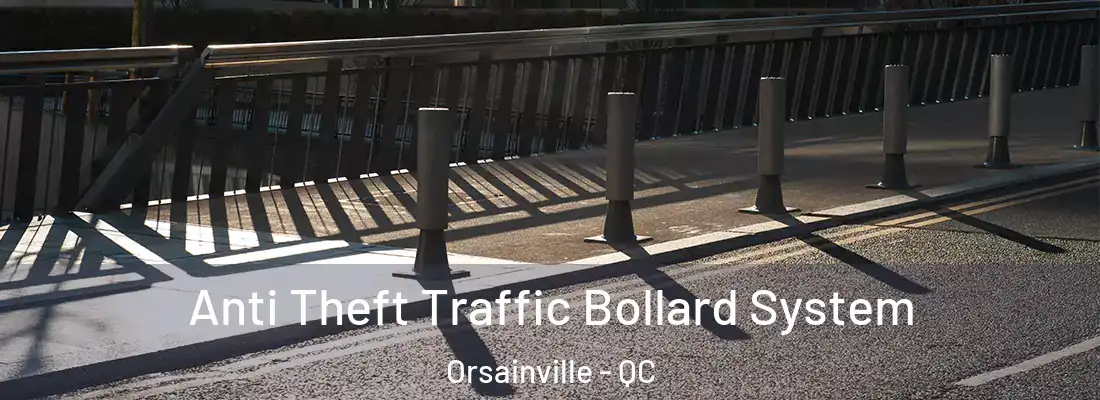  Anti Theft Traffic Bollard System Orsainville - QC
