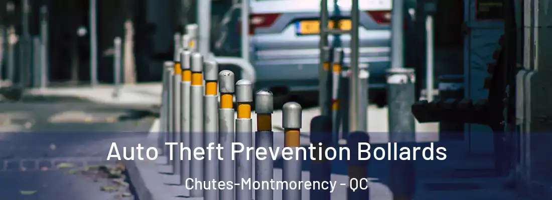  Auto Theft Prevention Bollards Chutes-Montmorency - QC