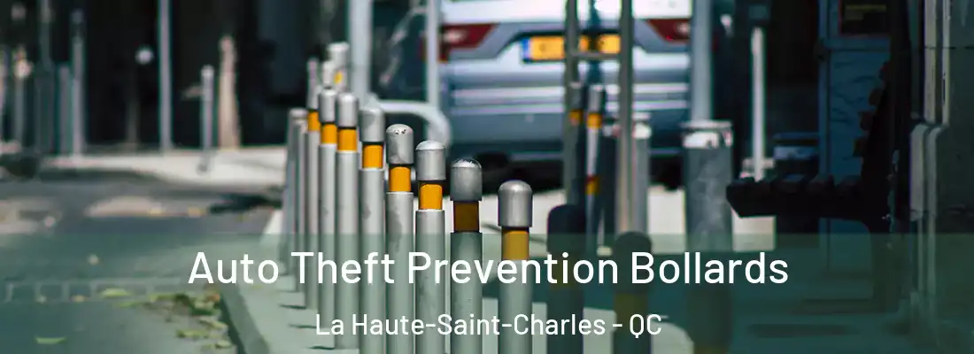  Auto Theft Prevention Bollards La Haute-Saint-Charles - QC