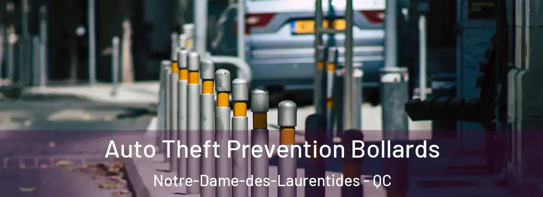  Auto Theft Prevention Bollards Notre-Dame-des-Laurentides - QC