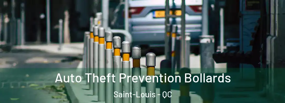  Auto Theft Prevention Bollards Saint-Louis - QC