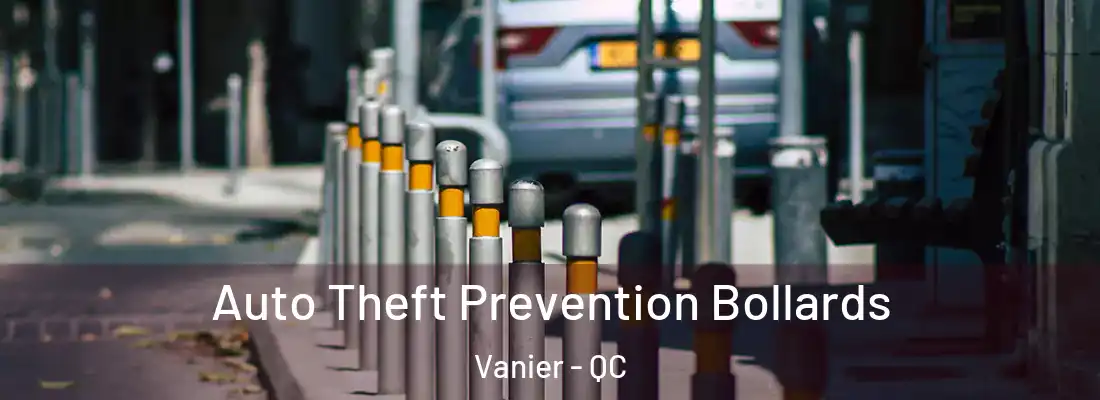 Auto Theft Prevention Bollards Vanier - QC