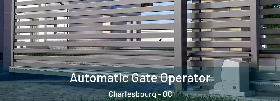  Automatic Gate Operator Charlesbourg - QC