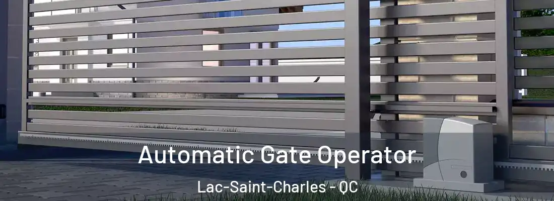  Automatic Gate Operator Lac-Saint-Charles - QC