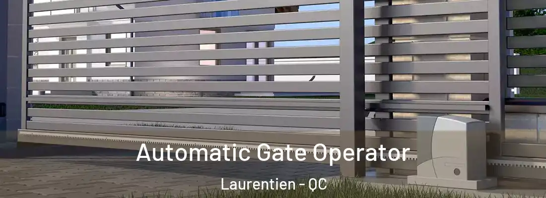  Automatic Gate Operator Laurentien - QC