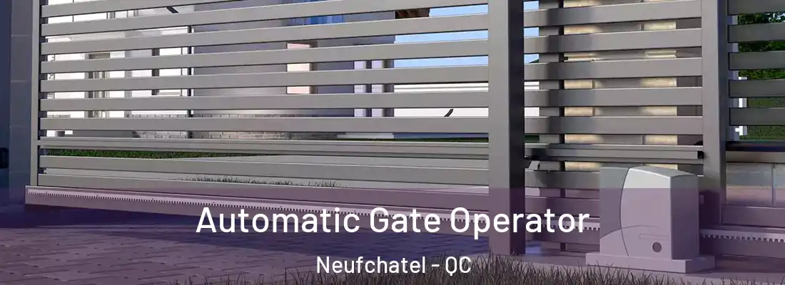  Automatic Gate Operator Neufchatel - QC