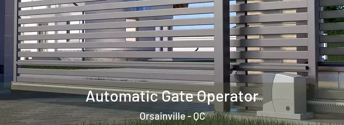  Automatic Gate Operator Orsainville - QC