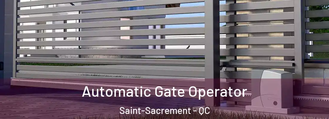 Automatic Gate Operator Saint-Sacrement - QC