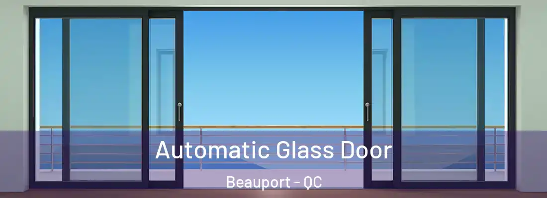  Automatic Glass Door Beauport - QC