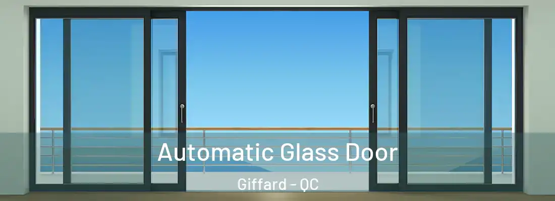  Automatic Glass Door Giffard - QC