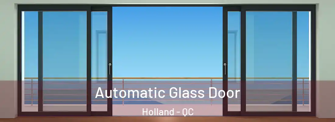  Automatic Glass Door Holland - QC