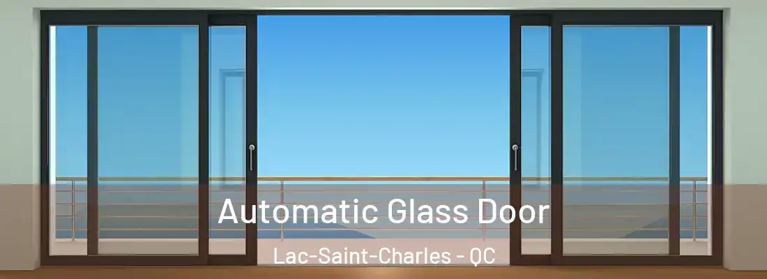  Automatic Glass Door Lac-Saint-Charles - QC