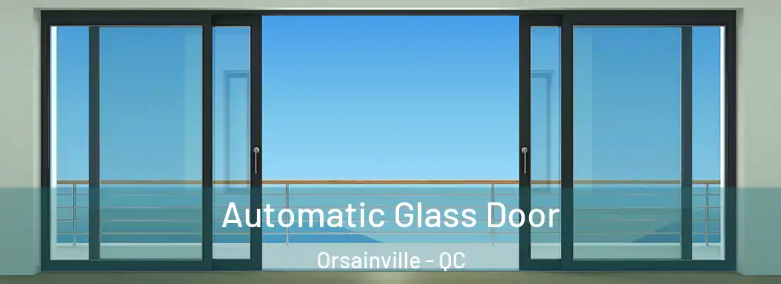  Automatic Glass Door Orsainville - QC
