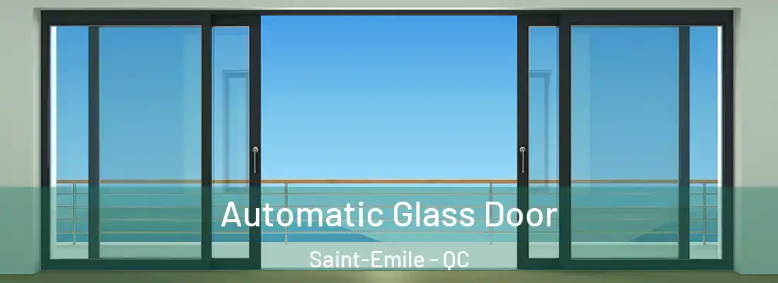  Automatic Glass Door Saint-Emile - QC