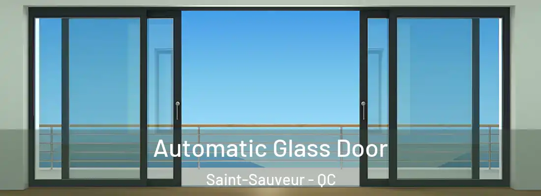  Automatic Glass Door Saint-Sauveur - QC