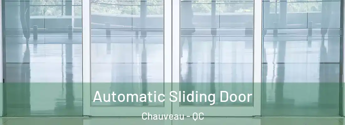  Automatic Sliding Door Chauveau - QC