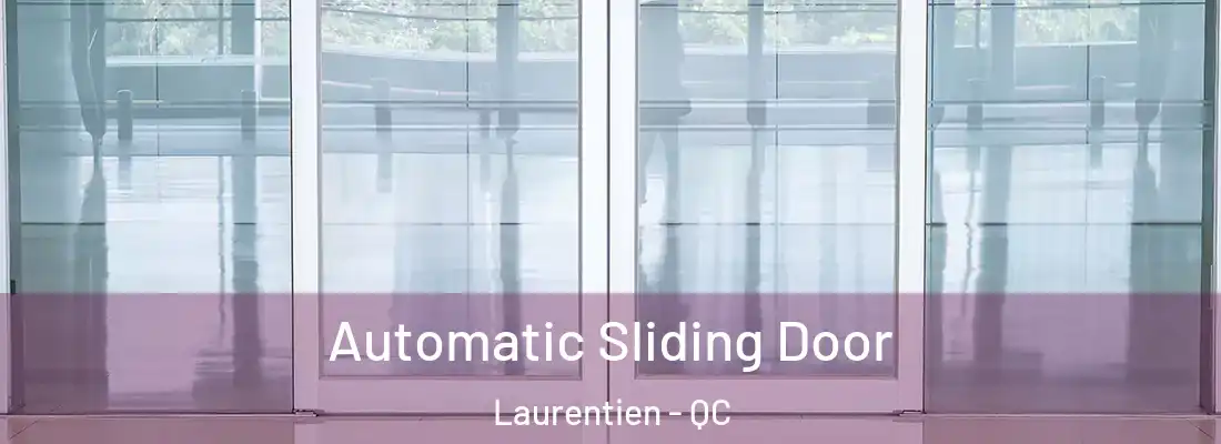  Automatic Sliding Door Laurentien - QC