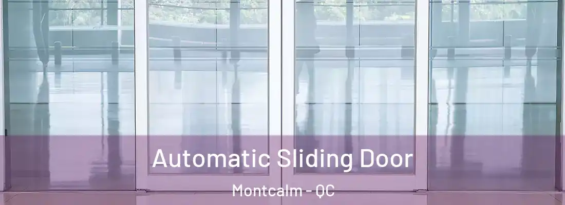  Automatic Sliding Door Montcalm - QC