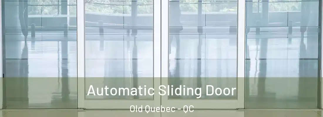  Automatic Sliding Door Old Quebec - QC