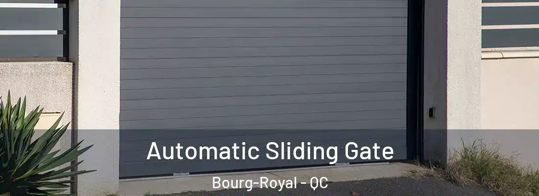  Automatic Sliding Gate Bourg-Royal - QC