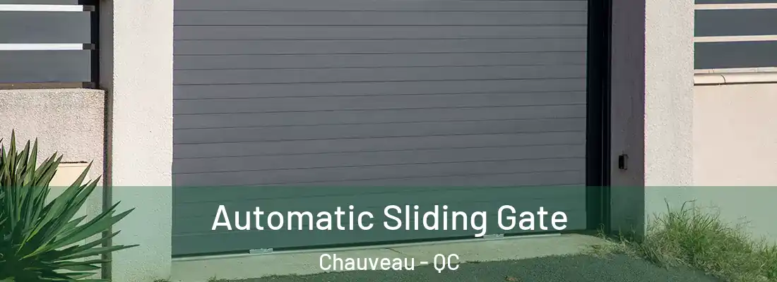  Automatic Sliding Gate Chauveau - QC
