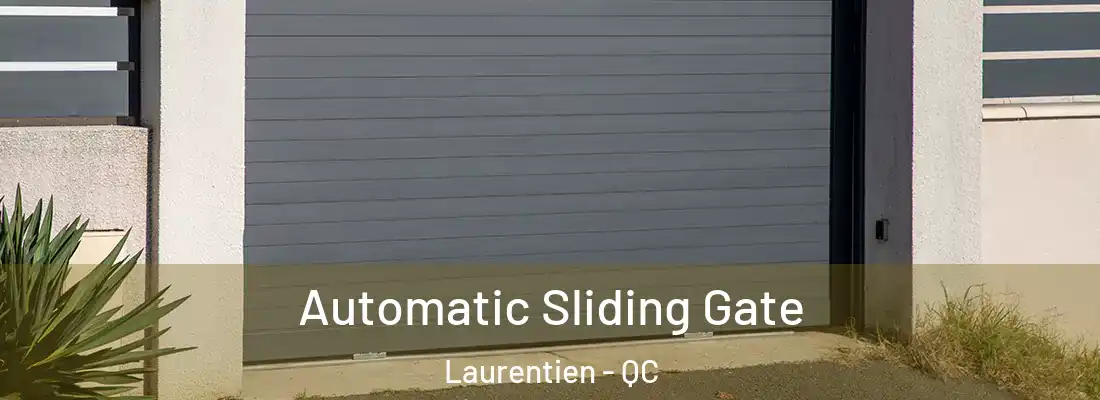  Automatic Sliding Gate Laurentien - QC