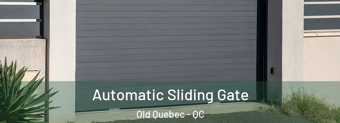  Automatic Sliding Gate Old Quebec - QC