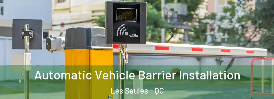  Automatic Vehicle Barrier Installation Les Saules - QC
