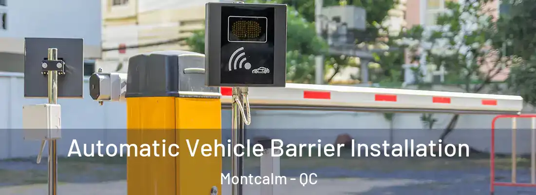  Automatic Vehicle Barrier Installation Montcalm - QC