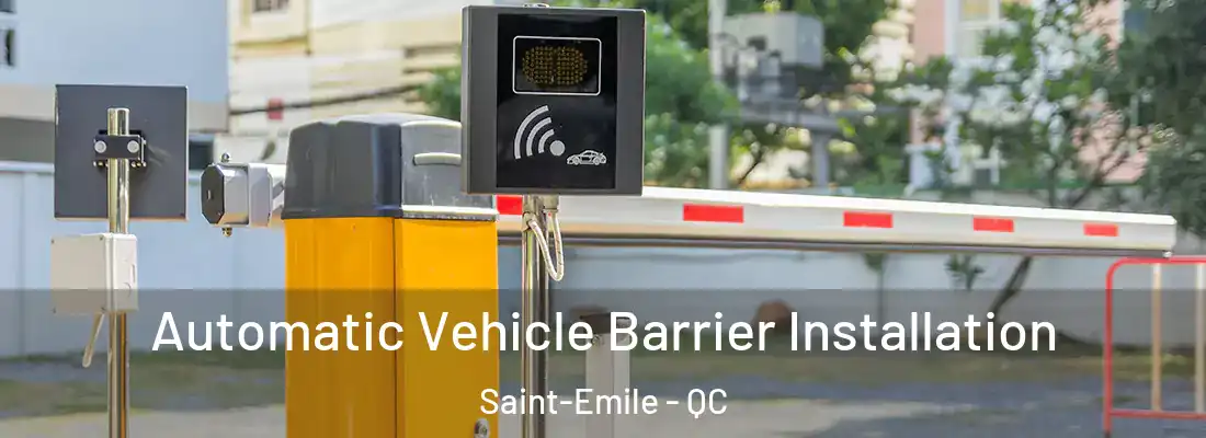  Automatic Vehicle Barrier Installation Saint-Emile - QC