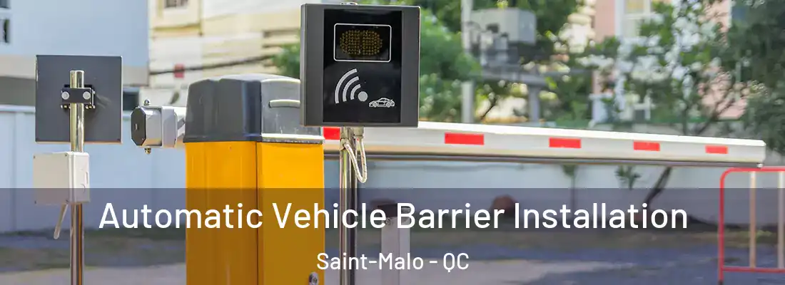  Automatic Vehicle Barrier Installation Saint-Malo - QC