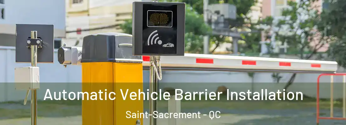  Automatic Vehicle Barrier Installation Saint-Sacrement - QC