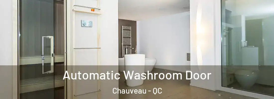  Automatic Washroom Door Chauveau - QC