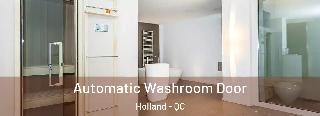  Automatic Washroom Door Holland - QC