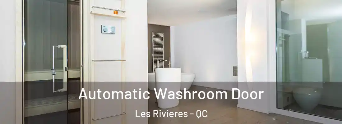  Automatic Washroom Door Les Rivieres - QC