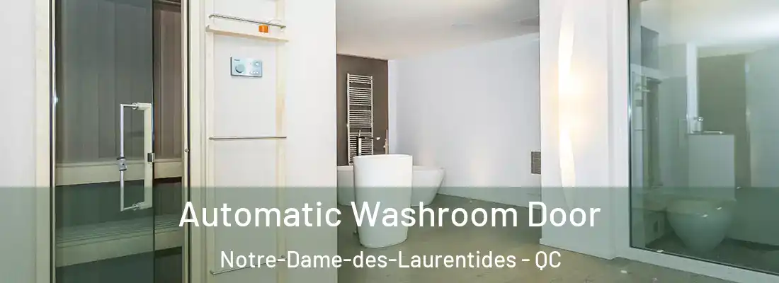  Automatic Washroom Door Notre-Dame-des-Laurentides - QC