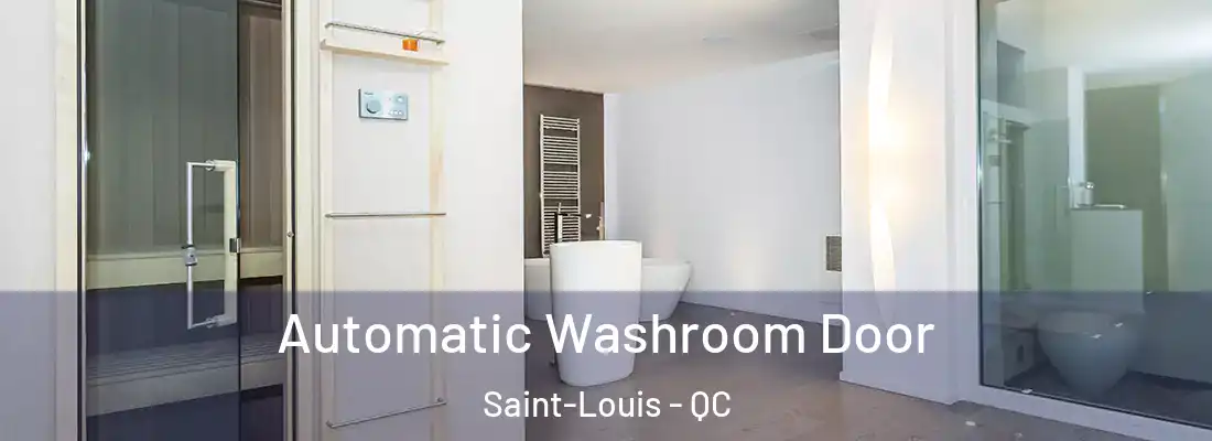  Automatic Washroom Door Saint-Louis - QC