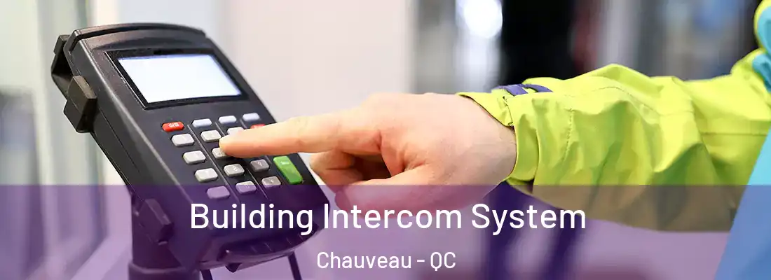  Building Intercom System Chauveau - QC