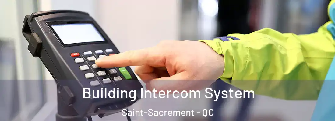  Building Intercom System Saint-Sacrement - QC