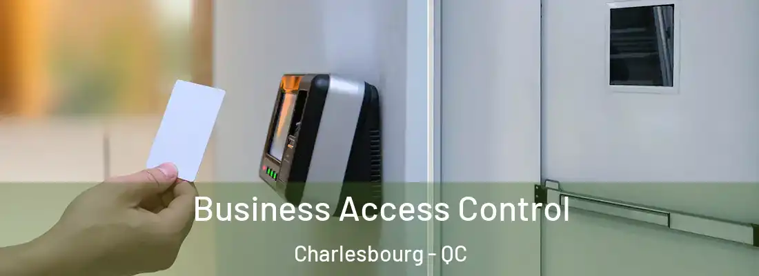  Business Access Control Charlesbourg - QC