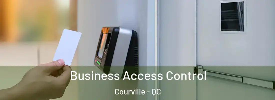  Business Access Control Courville - QC