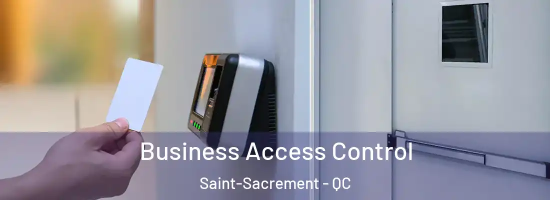  Business Access Control Saint-Sacrement - QC