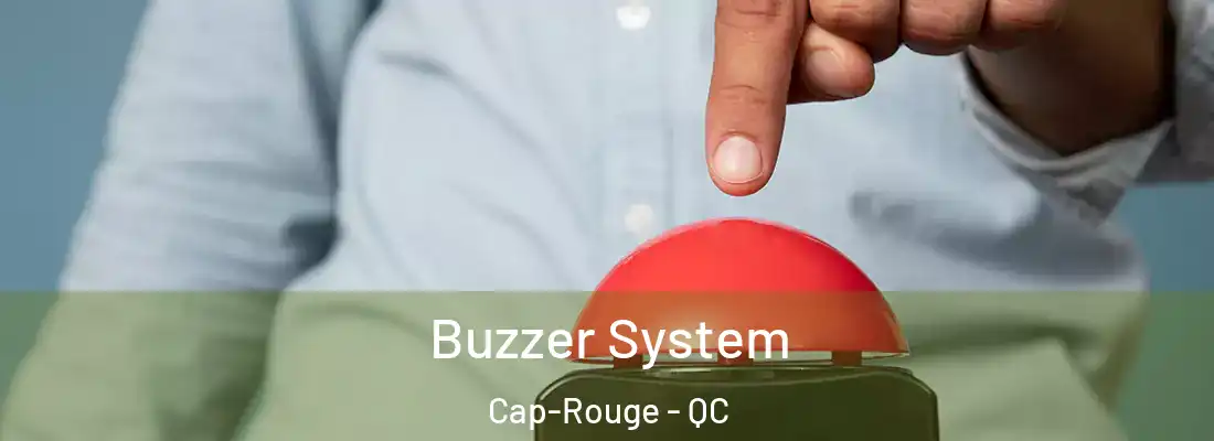  Buzzer System Cap-Rouge - QC