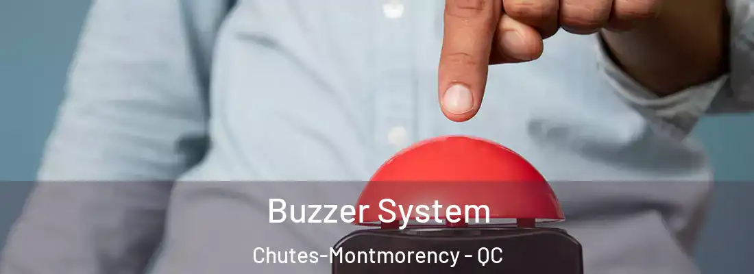  Buzzer System Chutes-Montmorency - QC