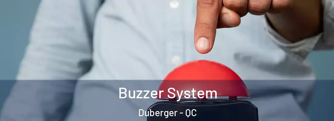  Buzzer System Duberger - QC